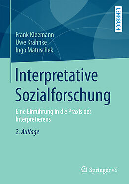 Kartonierter Einband Interpretative Sozialforschung von Frank Kleemann, Uwe Krähnke, Ingo Matuschek