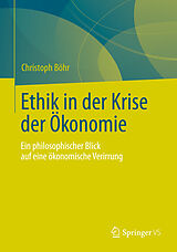 Kartonierter Einband Ethik in der Krise der Ökonomie von Christoph Böhr