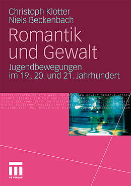 Kartonierter Einband Romantik und Gewalt von Christoph Klotter, Niels Beckenbach