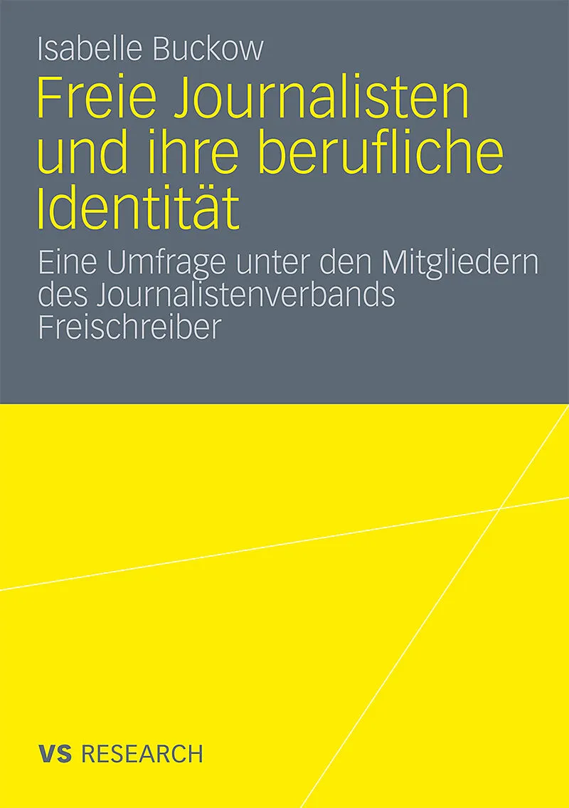 Freie Journalisten und ihre berufliche Identität