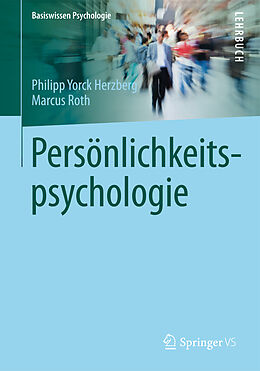 Kartonierter Einband Persönlichkeitspsychologie von Philipp Yorck Herzberg, Marcus Roth