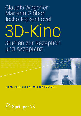 Kartonierter Einband 3D-Kino von Claudia Wegener, Jesko Jockenhövel, Mariann Gibbon