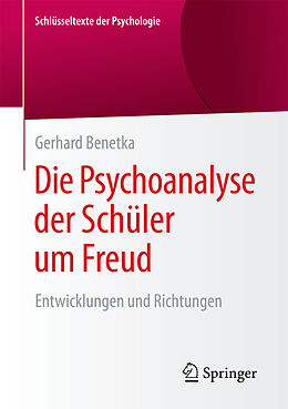 Kartonierter Einband Die Psychoanalyse der Schüler um Freud von Gerhard Benetka