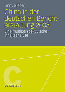 Kartonierter Einband China in der deutschen Berichterstattung 2008 von Linny Bieber