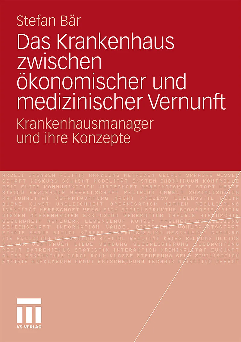 Das Krankenhaus zwischen ökonomischer und medizinischer Vernunft