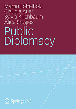 Kartonierter Einband Public Diplomacy von Martin Löffelholz, Claudia Auer, Sylvia Krichbaum