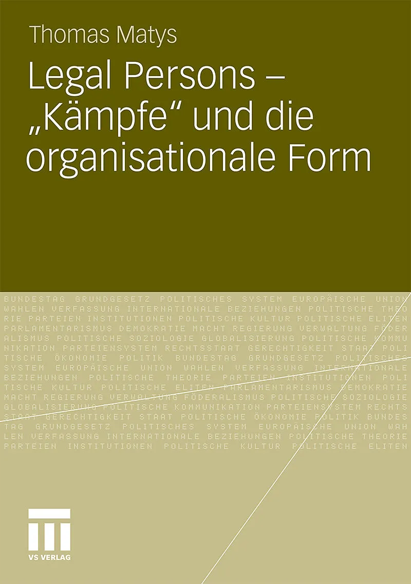 Legal Persons  Kämpfe und die organisationale Form