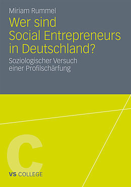 Kartonierter Einband Wer sind Social Entrepreneurs in Deutschland? von Miriam Rummel