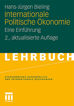 Kartonierter Einband Internationale Politische Ökonomie von Hans-Jürgen Bieling