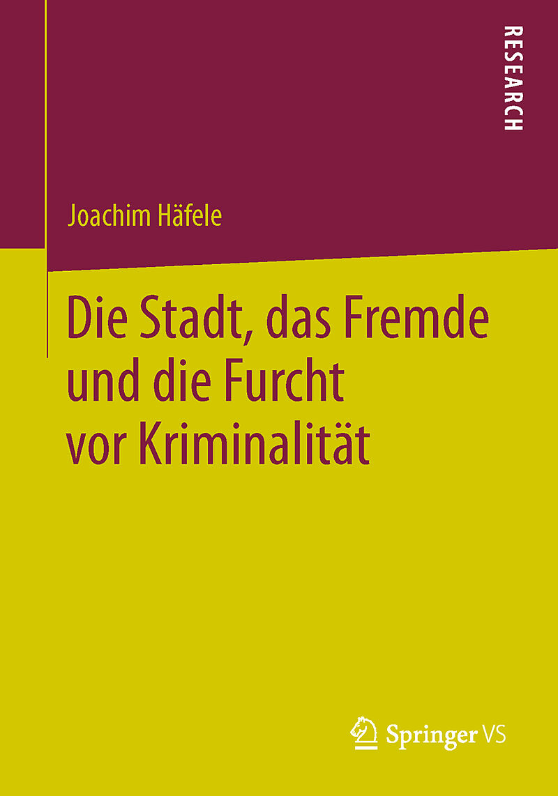 Die Stadt, das Fremde und die Furcht vor Kriminalität