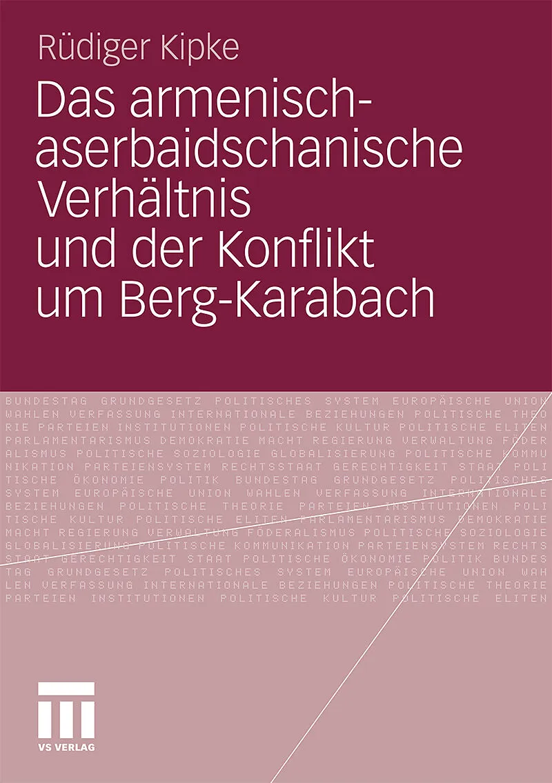 Das armenisch-aserbaidschanische Verhältnis und der Konflikt um Berg-Karabach