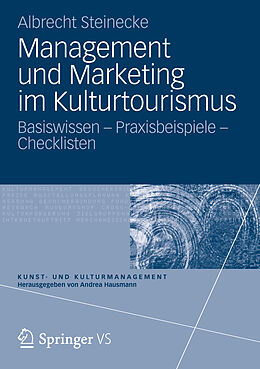 Kartonierter Einband Management und Marketing im Kulturtourismus von Albrecht Steinecke