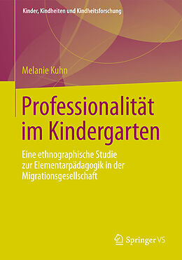 Kartonierter Einband Professionalität im Kindergarten von Melanie Kuhn