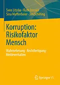 E-Book (pdf) Korruption: Risikofaktor Mensch von Sven Litzcke, Ruth Linssen, Sina Maffenbeier