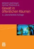 E-Book (pdf) Gewalt in öffentlichen Räumen von Wilhelm Heitmeyer, Helmut Thome