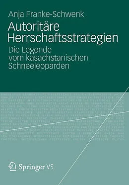 E-Book (pdf) Autoritäre Herrschaftsstrategien von Anja Franke-Schwenk