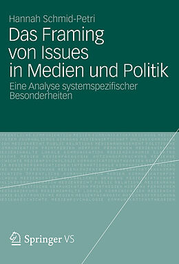 E-Book (pdf) Das Framing von Issues in Medien und Politik von Hannah Schmid-Petri