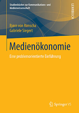 E-Book (pdf) Medienökonomie von Bjørn von Rimscha, Gabriele Siegert