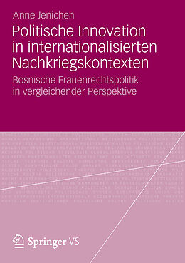 Kartonierter Einband Politische Innovation in internationalisierten Nachkriegskontexten von Anne Jenichen