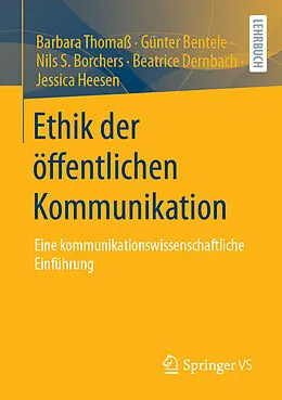 E-Book (pdf) Ethik der öffentlichen Kommunikation von Barbara Thomaß, Günter Bentele, Nils S. Borchers