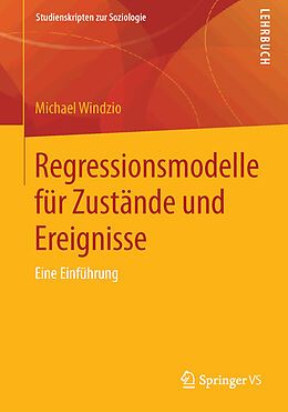E-Book (pdf) Regressionsmodelle für Zustände und Ereignisse von Michael Windzio