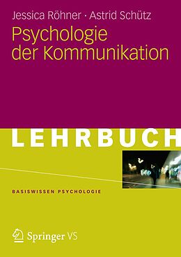 E-Book (pdf) Psychologie der Kommunikation von Jessica Röhner, Astrid Schütz