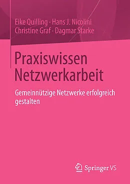 E-Book (pdf) Praxiswissen Netzwerkarbeit von Eike Quilling, Hans J. Nicolini, Christine Graf