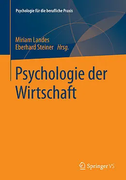 E-Book (pdf) Psychologie der Wirtschaft von Miriam Landes, Eberhard Steiner