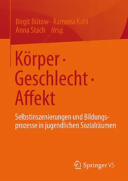 E-Book (pdf) Körper  Geschlecht  Affekt von Birgit Bütow, Ramona Kahl, Anna Stach