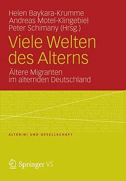 E-Book (pdf) Viele Welten des Alterns von Helen Baykara-Krumme, Andreas Motel-Klingbiel, Peter Schimany