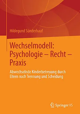E-Book (pdf) Wechselmodell: Psychologie  Recht  Praxis von Hildegund Sünderhauf