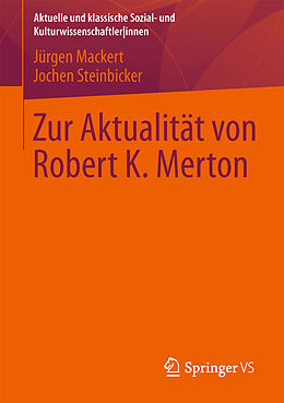 E-Book (pdf) Zur Aktualität von Robert K. Merton von Jürgen Mackert, Jochen Steinbicker