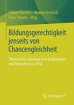 E-Book (pdf) Bildungsgerechtigkeit jenseits von Chancengleichheit von Fabian Dietrich, Martin Heinrich, Nina Thieme