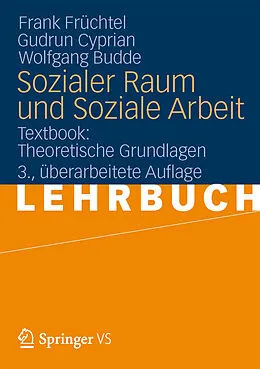 E-Book (pdf) Sozialer Raum und Soziale Arbeit von Frank Früchtel, Gudrun Cyprian, Wolfgang Budde