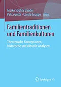 E-Book (pdf) Familientraditionen und Familienkulturen von Meike Baader, Petra Götte, Carola Groppe