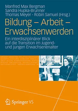 E-Book (pdf) Bildung  Arbeit  Erwachsenwerden von Manfred Max Bergman, Sandra Hupka-Brunner, Thomas Meyer