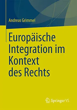 E-Book (pdf) Europäische Integration im Kontext des Rechts von Andreas Grimmel