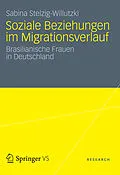 E-Book (pdf) Soziale Beziehungen im Migrationsverlauf von Sabina Stelzig-Willutzki