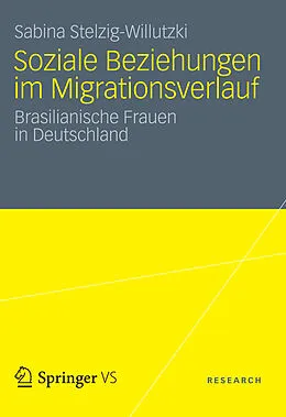 E-Book (pdf) Soziale Beziehungen im Migrationsverlauf von Sabina Stelzig-Willutzki