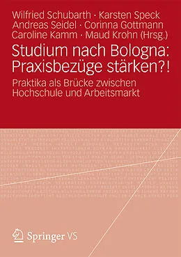 E-Book (pdf) Studium nach Bologna: Praxisbezüge stärken?! von Wilfried Schubarth, Karsten Speck, Andreas Seidel