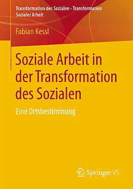 E-Book (pdf) Soziale Arbeit in der Transformation des Sozialen von Fabian Kessl