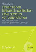 E-Book (pdf) Dimensionen historisch-politischen Bewusstseins von Jugendlichen von Marcus Syring