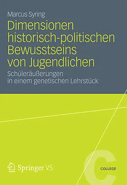 E-Book (pdf) Dimensionen historisch-politischen Bewusstseins von Jugendlichen von Marcus Syring