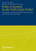E-Book (pdf) Politik im Kontext: Ist alle Politik lokale Politik? von Jan W. van Deth, Markus Tausendpfund