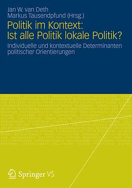 E-Book (pdf) Politik im Kontext: Ist alle Politik lokale Politik? von Jan W. van Deth, Markus Tausendpfund