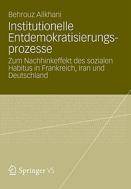 E-Book (pdf) Institutionelle Entdemokratisierungsprozesse von Behrouz Alikhani