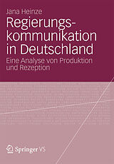 E-Book (pdf) Regierungskommunikation in Deutschland von Jana Heinze