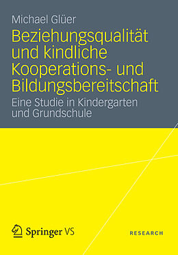 E-Book (pdf) Beziehungsqualität und kindliche Kooperations- und Bildungsbereitschaft von Michael Glüer