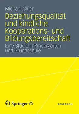 E-Book (pdf) Beziehungsqualität und kindliche Kooperations- und Bildungsbereitschaft von Michael Glüer