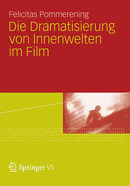 E-Book (pdf) Die Dramatisierung von Innenwelten im Film von Felicitas Pommerening